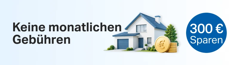 Keine monatlichen Gebühren. Über 3 Jahre 300€ sparen